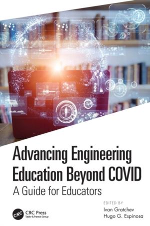 Advancing Engineering Education Beyond COVID - A Guide for Educators