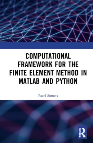 Computational Framework for the Finite Element Method in MATLAB« and Pytho