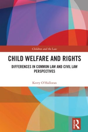 Child Welfare and Rights - Differences in Common Law and Civil Law Perspect