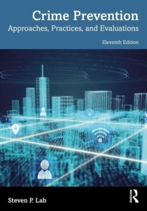 Crime Prevention - Approaches, Practices, and Evaluations