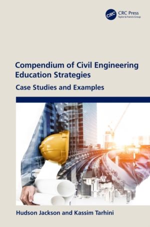 Compendium of Civil Engineering Education Strategies - Case Studies and Exa