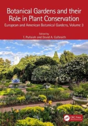 Botanical Gardens and Their Role in Plant Conservation - European and Ameri