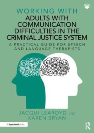 Working With Adults with Communication Difficulties in the Criminal Justice