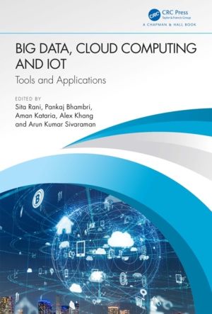 Big Data, Cloud Computing and IoT - Tools and Applications