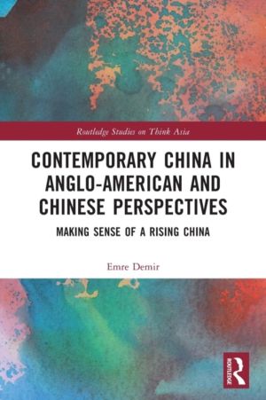 Contemporary China in Anglo-American and Chinese Perspectives - Making Sens