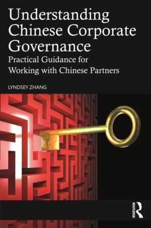 Understanding Chinese Corporate Governance - Practical Guidance for Working