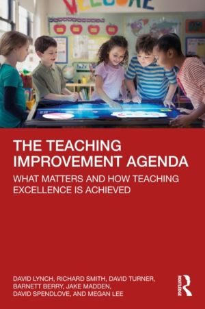 Teaching Improvement Agenda - What Matters and How Teaching Excellence Is A