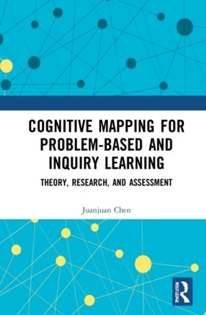 Cognitive Mapping for Problem-based and Inquiry Learning - Theory, Research