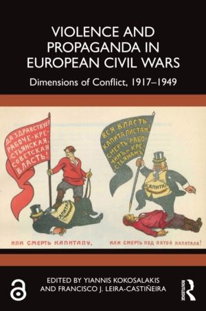 Violence and Propaganda in European Civil Wars - Dimensions of Conflict, 19