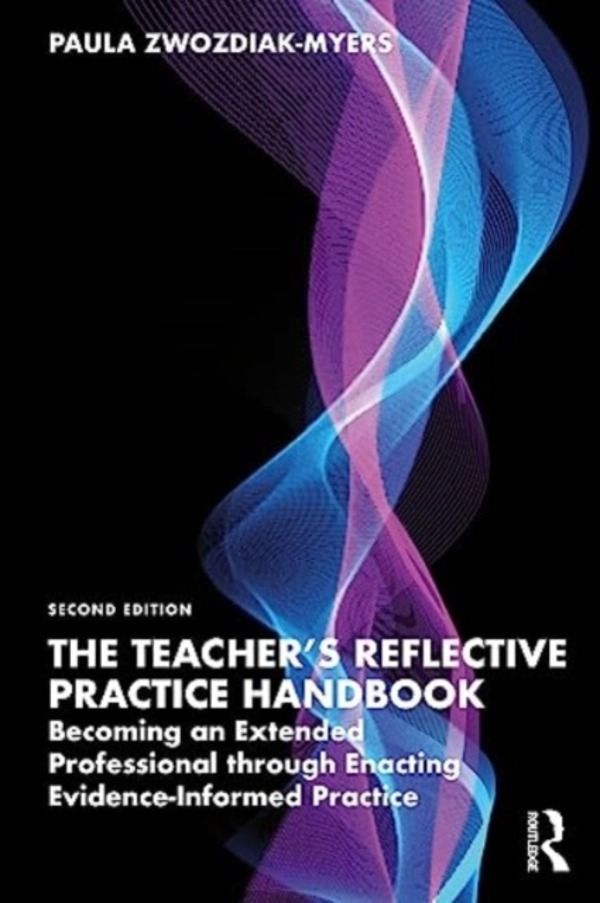 Teacher's Reflective Practice Handbook - Becoming an Extended Professional