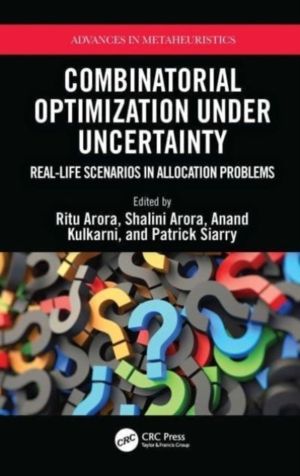 Combinatorial Optimization Under Uncertainty - Real-Life Scenarios in Alloc