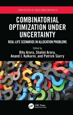 Combinatorial Optimization Under Uncertainty - Real-Life Scenarios in Alloc