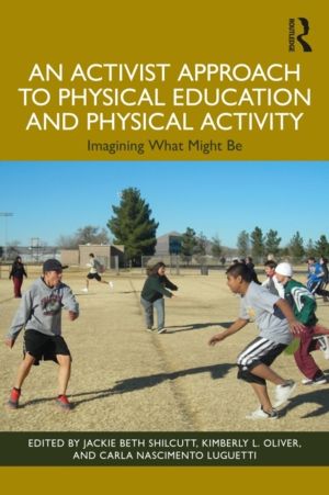Activist Approach to Physical Education and Physical Activity - Imagining W