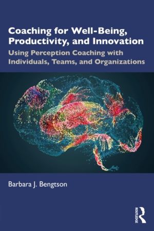 Coaching for Well-Being, Productivity, and Innovation - Using Perception Co