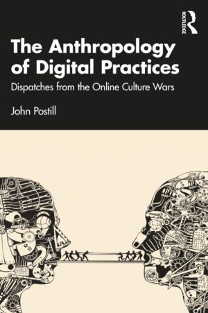Anthropology of Digital Practices - Dispatches from the Online Culture Wars