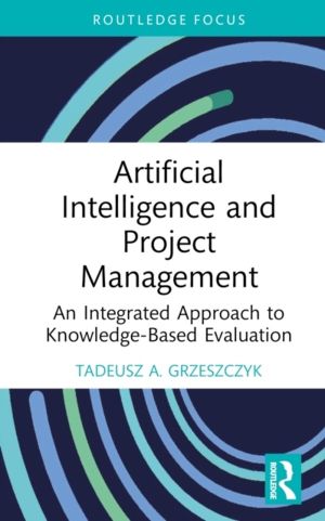 Artificial Intelligence and Project Management - An Integrated Approach to