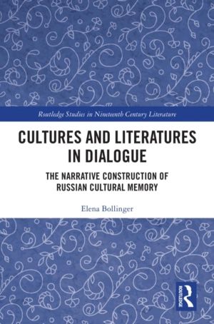 Cultures and Literatures in Dialogue - The Narrative Construction of Russia