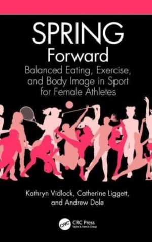 SPRING Forward - Balanced Eating, Exercise, and Body Image in Sport for Fem