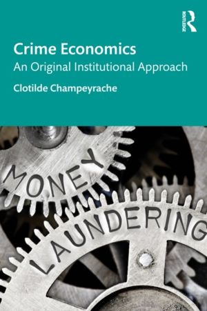 Crime Economics - An Original Institutional Approach