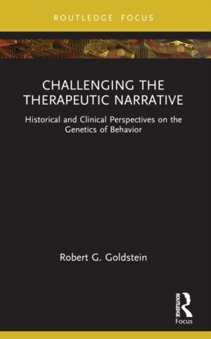 Challenging the Therapeutic Narrative - Historical and Clinical Perspective