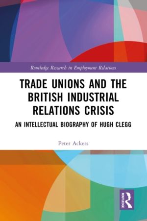 Trade Unions and the British Industrial Relations Crisis - An Intellectual