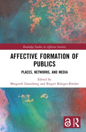 Affective Formation of Publics - Places, Networks, and Media