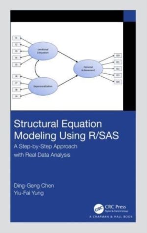 Structural Equation Modeling Using R/SAS - A Step-by-Step Approach with Rea