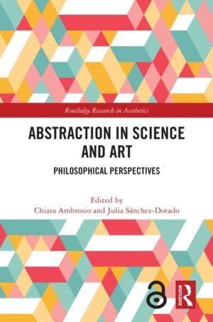 Abstraction in Science and Art - Philosophical Perspectives