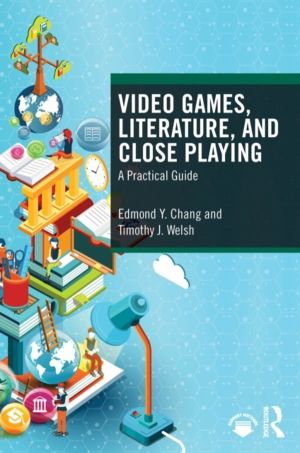 Video Games, Literature, and Close Playing - A Practical Guide
