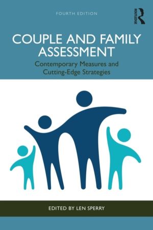 Couple and Family Assessment - Contemporary Measures and Cutting-Edge Strat