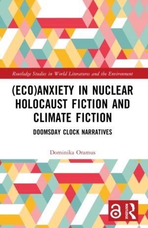 (Eco)Anxiety in Nuclear Holocaust Fiction and Climate Fiction - Doomsday Cl