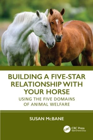 Building a Five-Star Relationship with Your Horse - Using the Five Domains