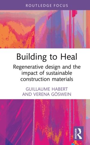 Building to Heal - Regenerative design and the impact of sustainable constr