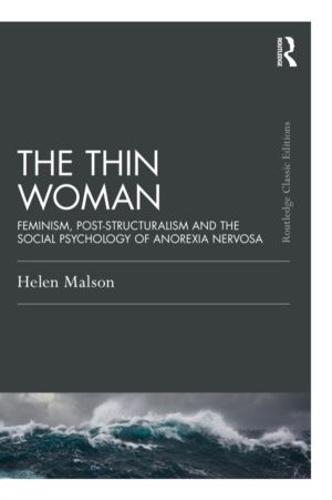 Thin Woman - Feminism, Post-structuralism and the Social Psychology of Anor