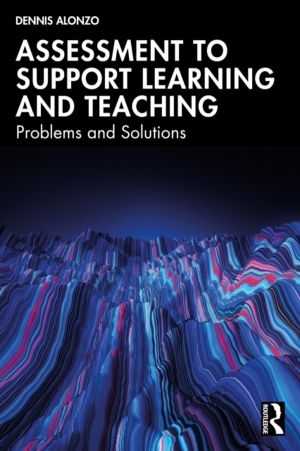 Assessment to Support Learning and Teaching - Problems and Solutions
