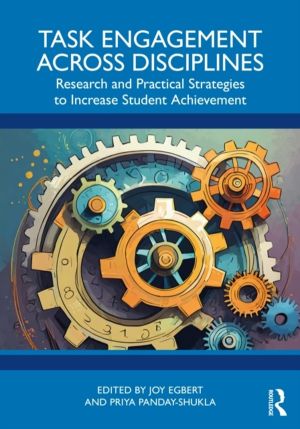 Task Engagement Across Disciplines - Research and Practical Strategies to I
