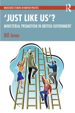 ÔÇÿJust Like UsÔÇÖ?: The Politics of Ministerial Promotion in UK Government