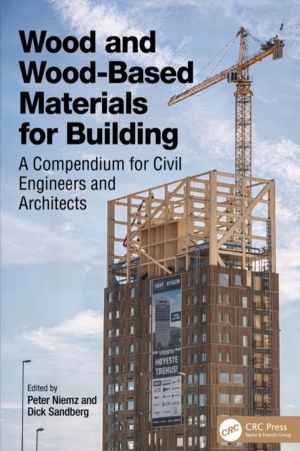 Wood and Wood-Based Materials for Building - A Compendium for Civil Enginee