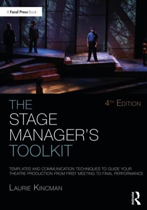 Stage Manager's Toolkit - Templates and Communication Techniques to Guide Y