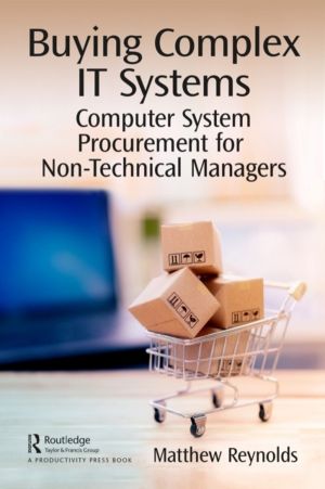 Buying Complex IT Systems - Computer System Procurement for Non-Technical M