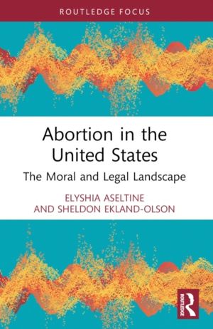 Abortion in the United States - The Moral and Legal Landscape