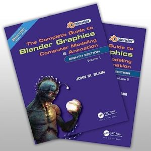 Complete Guide to Blender Graphics - Computer Modeling and Animation: Volum