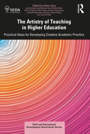 Artistry of Teaching in Higher Education - Practical Ideas for Developing C
