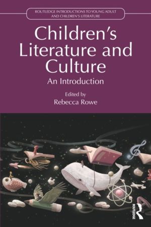 ChildrenÔÇÖs Literature and Culture - An Introduction