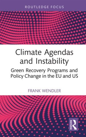 Climate Agendas and Instability - Green Recovery Programs and Policy Change