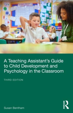 Teaching AssistantÔÇÖs Guide to Child Development and Psychology in the Cla