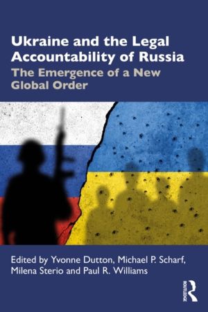 Ukraine and the Legal Accountability of Russia - The Emergence of a New Glo
