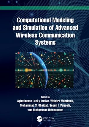 Computational Modeling and Simulation of Advanced Wireless Communication Sy