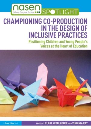 Championing Co-production in the Design of Inclusive Practices - Positionin