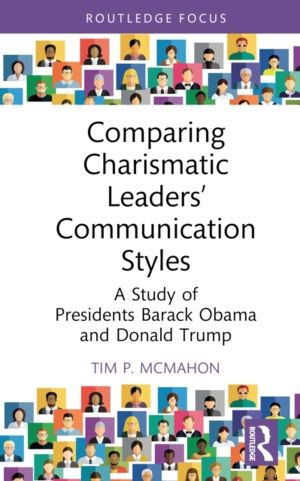 Comparing Charismatic LeadersÔÇÖ Communication Styles - A Study of Presiden